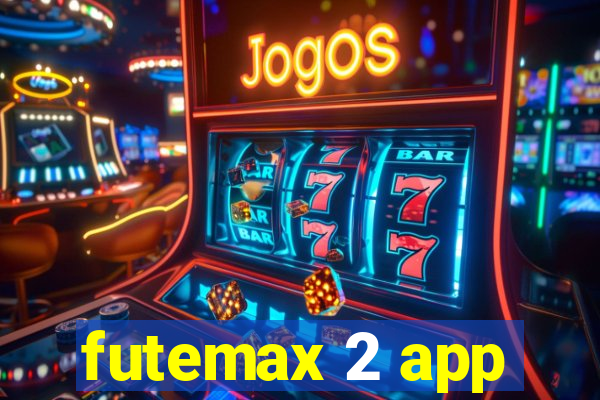 futemax 2 app